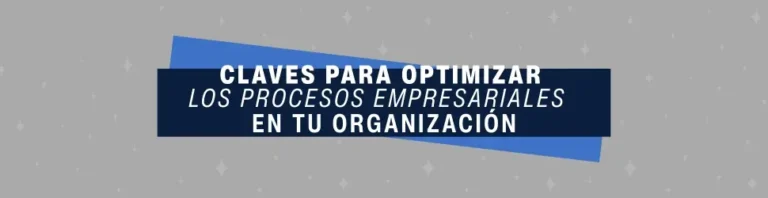 Claves para optimizar los procesos empresariales