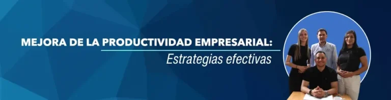 estrategias efectivas para mejora de la productividad empresarial